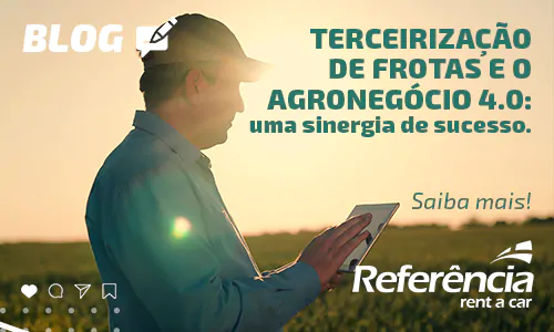 Terceirização de Frotas e o Agronegócio 4.0